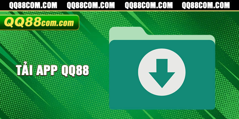 Tải App QQ88